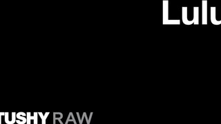 TUSHYRAW - Lulu szűk feneke megdugva